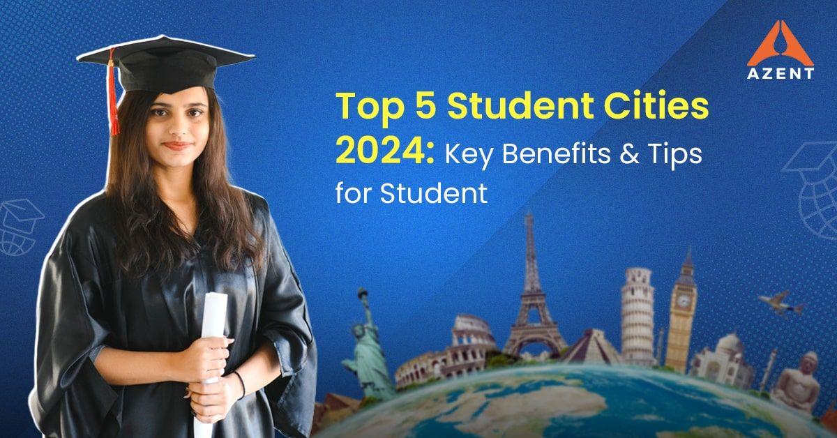 Top 5 Student Cities 2024